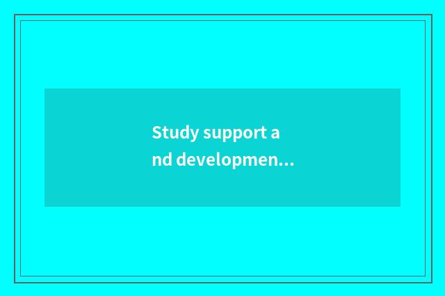 Study support and development