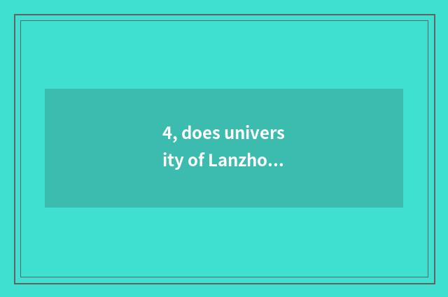 4, does university of Lanzhou finance and economics say again?