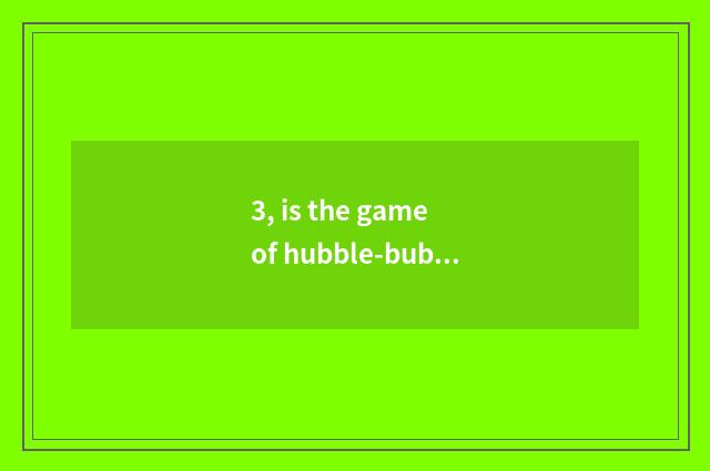 3, is the game of hubble-bubble dragon regular?
