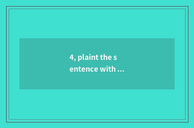 4, plaint the sentence with mystical nature?