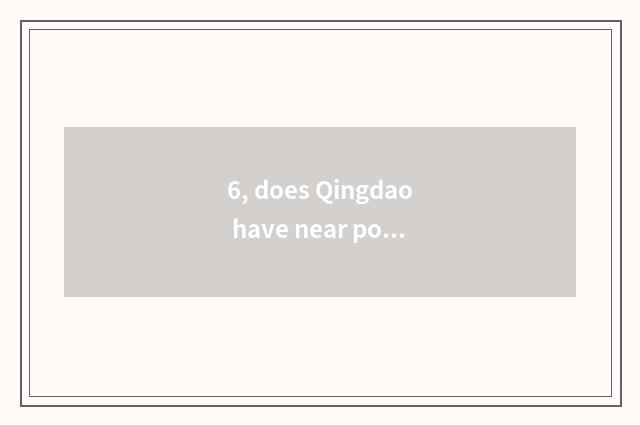 6, does Qingdao have near polar and marine world take a ship?