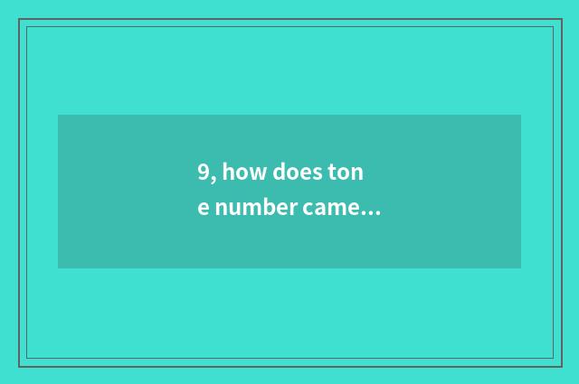 9, how does tone number camera film defer?