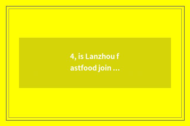 4, is Lanzhou fastfood join in inn pop chart?