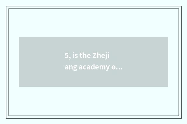 5, is the Zhejiang academy of university of Shanghai finance and economics large