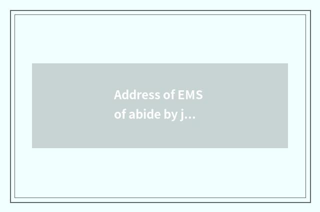 Address of EMS of abide by justice, phone?