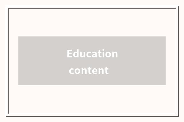 Education content