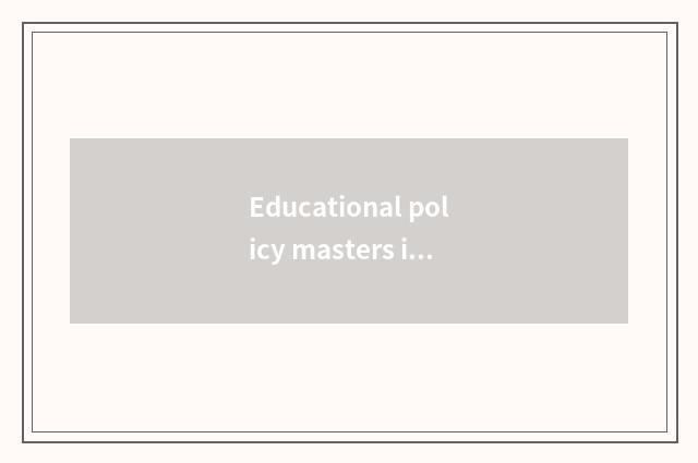 Educational policy masters in time