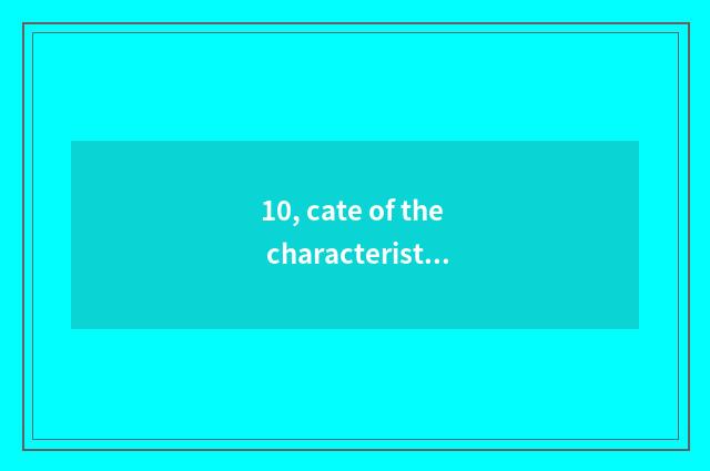 10, cate of the characteristic that satisfy peace?