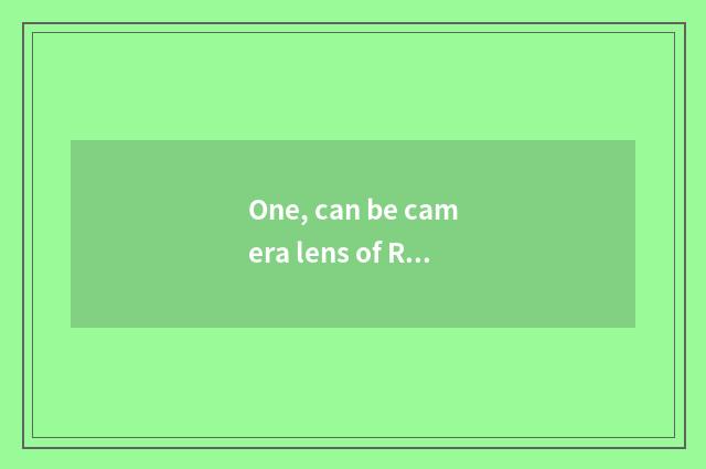 One, can be camera lens of Ricoh film camera denied use on camera of number of N