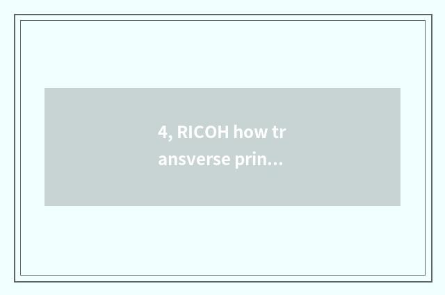 4, RICOH how transverse print?