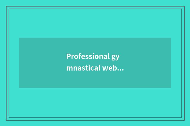 Professional gymnastical website which good?