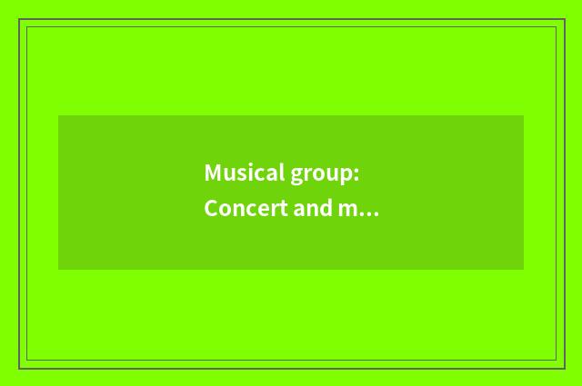 Musical group: Concert and musical division