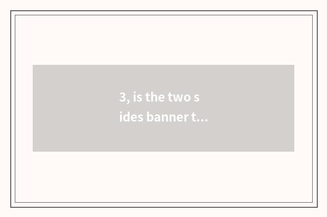 3, is the two sides banner that new culture campaign holds high?