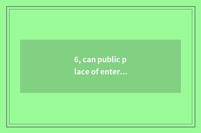 6, can public place of entertainment shut Wen Zhou during the Asia Game?