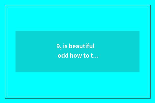 9, is beautiful odd how to turn over digital camera to examine manufacturing dat