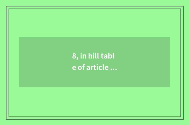 8, in hill table of article of urgent pitter-patter news?