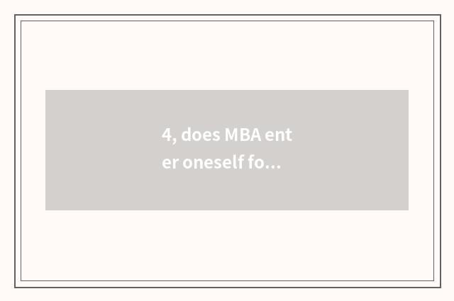 4, does MBA enter oneself for an examination qualification and charge?