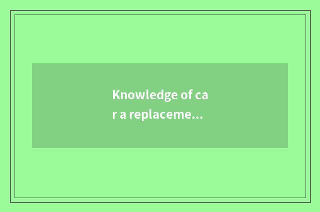 Knowledge of car a replacement?