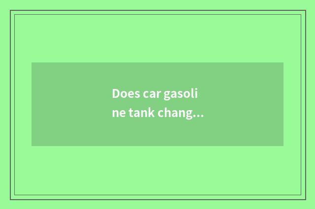 Does car gasoline tank change his costume or dress?