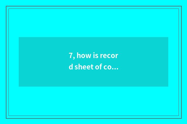 7, how is record sheet of community practice activity filled?