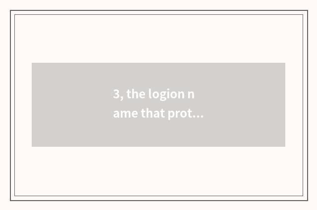 3, the logion name that protects a wolf sentence?