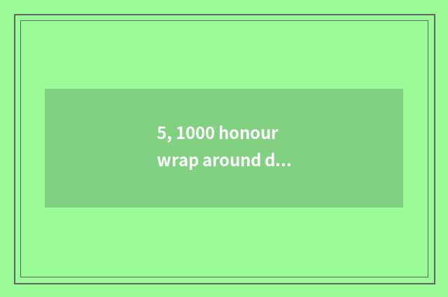 5, 1000 honour wrap around doesn't Sa let join in?