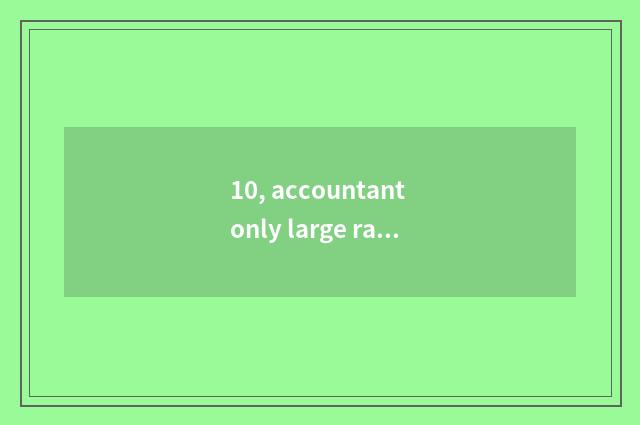 10, accountant only large rank?