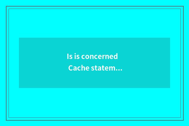 Is is concerned Cache statement correct?