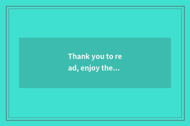 Thank you to read, enjoy the fun that intelligence lives