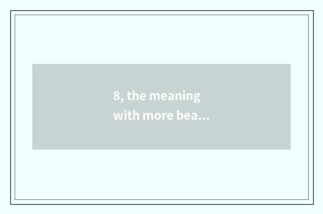 8, the meaning with more beautiful the land of country?