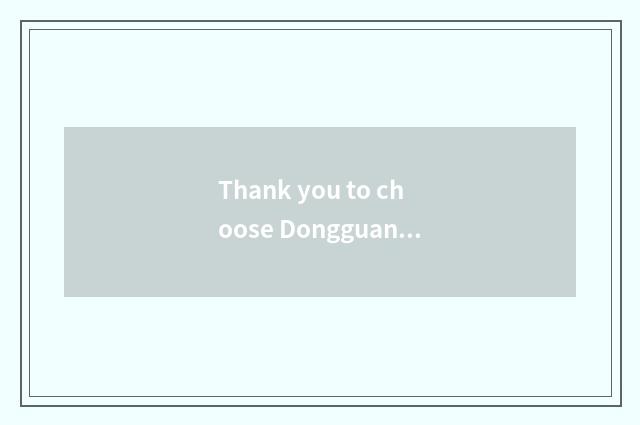 Thank you to choose Dongguan sunshine to teach a net