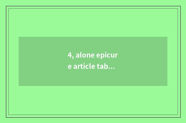 4, alone epicure article table?