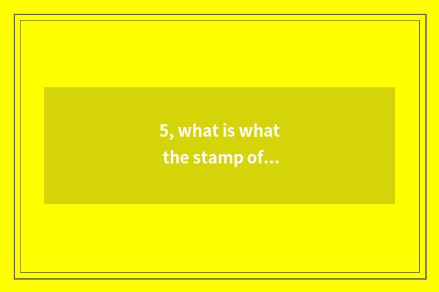 5, what is what the stamp of nature points to?