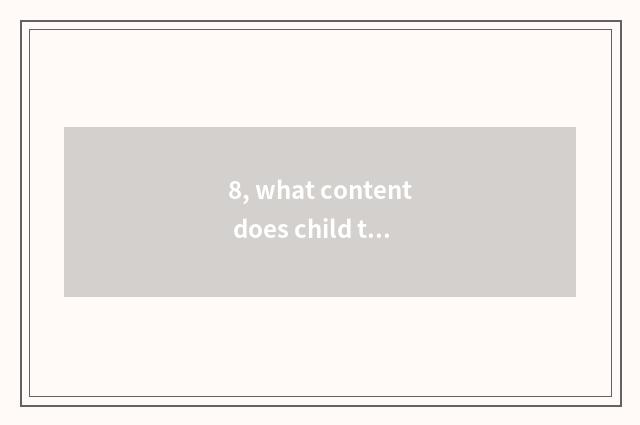 8, what content does child teacher mental health include?