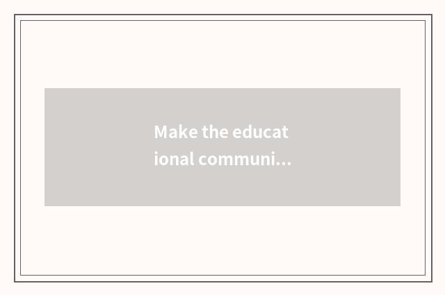 Make the educational community of interactive communication