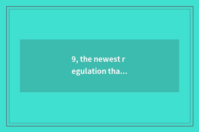 9, the newest regulation that intelligence deposits money?