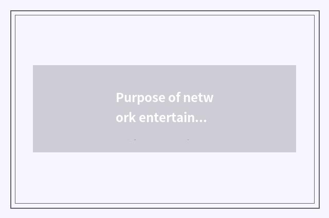 Purpose of network entertainment division is arisen