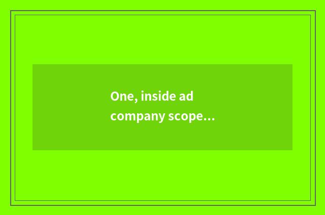 One, inside ad company scope of operations, does culture communication plan seek