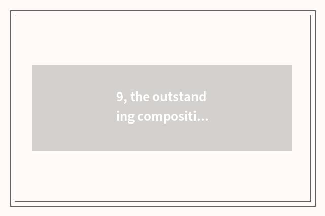 9, the outstanding composition that I considered to raise pet too?