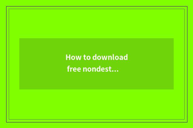 How to download free nondestructive music?