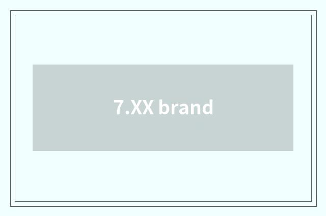 7.XX brand
