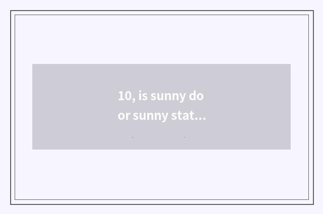 10, is sunny door sunny station?