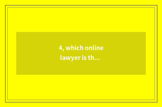 4, which online lawyer is there to seek advice on the net?
