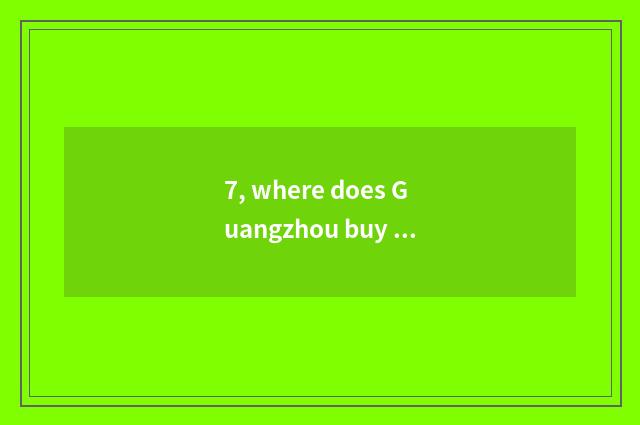 7, where does Guangzhou buy used number camera?
