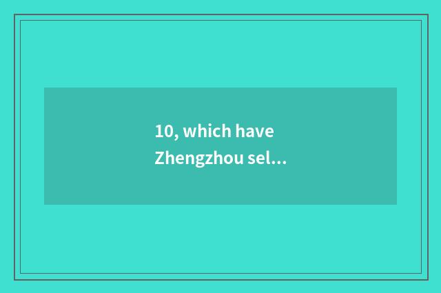 10, which have Zhengzhou sell used number camera?