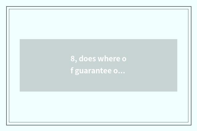 8, does where of guarantee of the exam that protect division download?