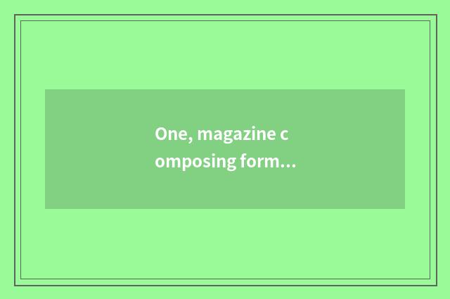 One, magazine composing format?