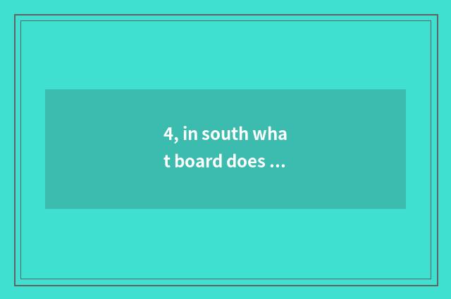 4, in south what board does culture belong to piece?