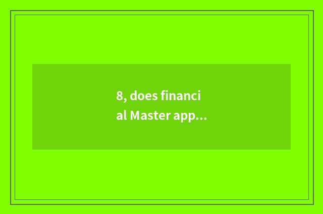 8, does financial Master apply for a job?