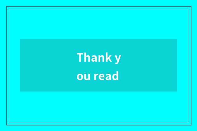 Thank you read